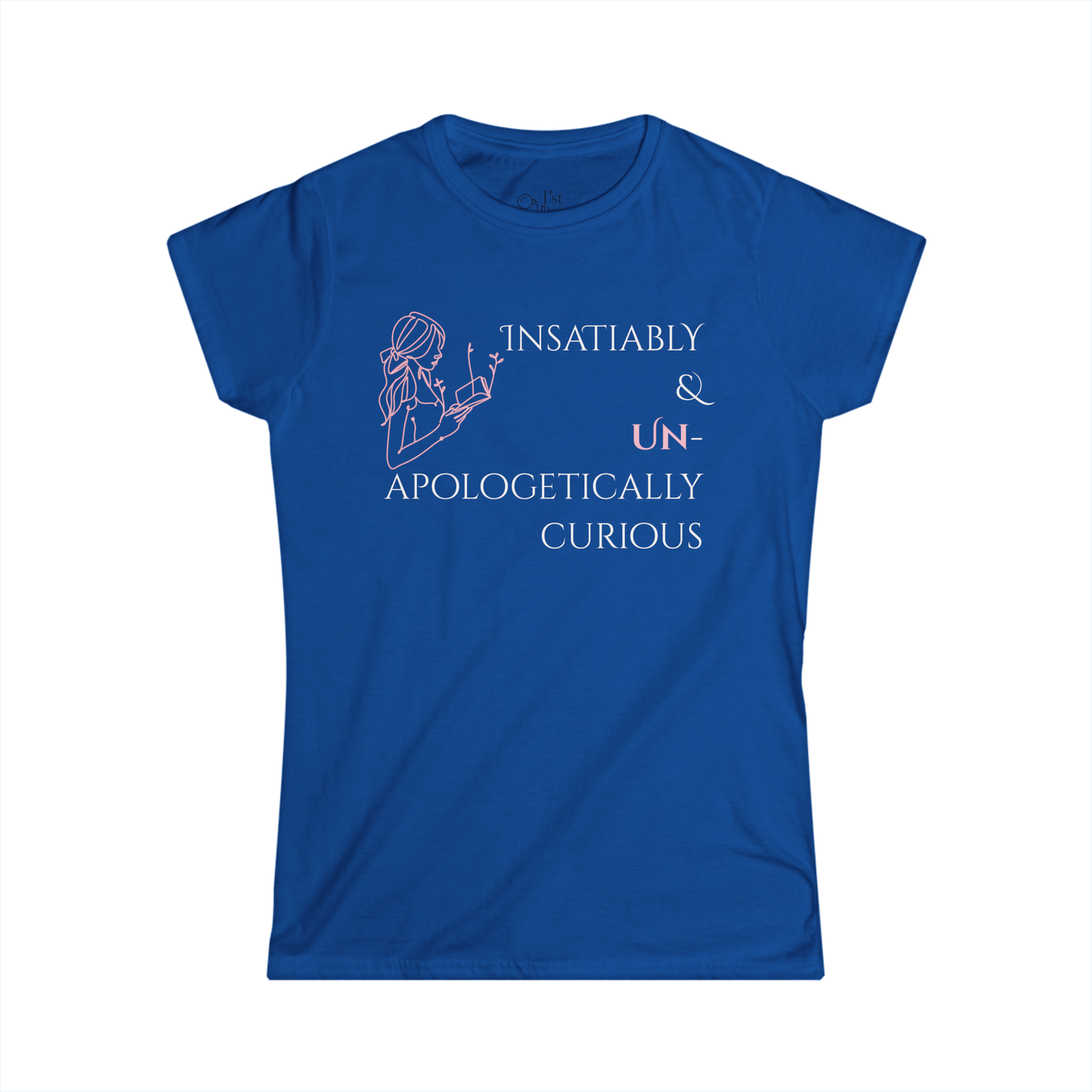 Women's Graphic T-Shirt | Insatiably Curious | Casual Everyday Wear