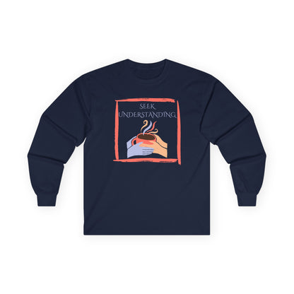 Unisex Ultra Cotton Long Sleeve Tee | Seek Understanding