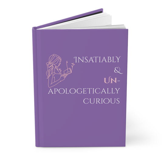 Hardcover Journal (Lilac) | Insatiably Curious | Perfect for Writers, Students, Gifts, Self-Reflection, Journaling