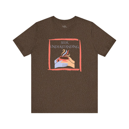 Unisex Jersey Short Sleeve Tee | Seek Understanding