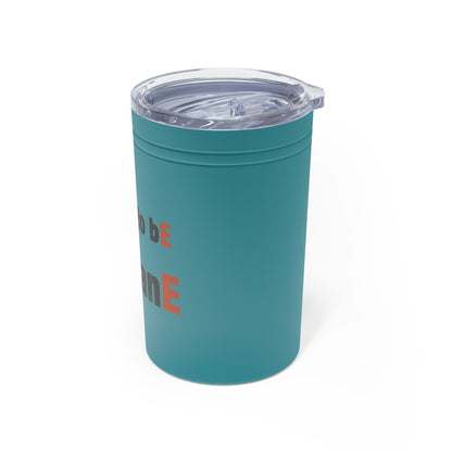 Tumbler (white, grey, turquoise) - Insulated Cup for Travel, Gifts, School, Adventurous, Outdoor Fun | Choose to bE humanE