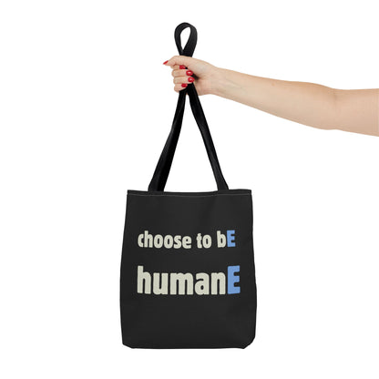 Tote Bag (Black) | Choose to bE humanE | Design for Book Lovers, Students, Teachers, Gifts, Everyday Use