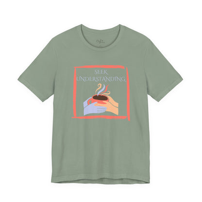 Unisex Jersey Short Sleeve Tee | Seek Understanding