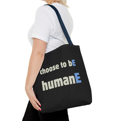 Tote Bag (Black) | Choose to bE humanE | Design for Book Lovers, Students, Teachers, Gifts, Everyday Use