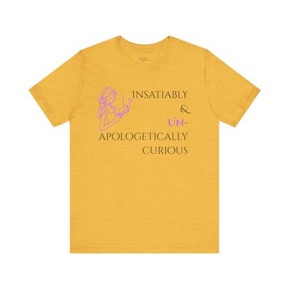 Unisex Jersey Short Sleeve Tee | Insatiably Curious