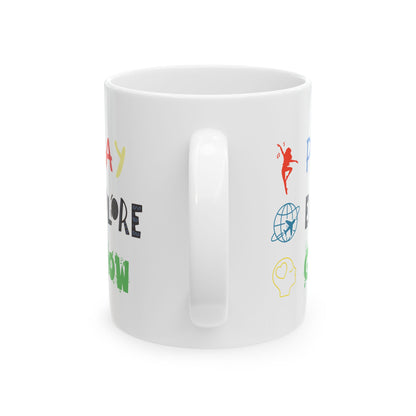 Ceramic Mug, 11oz, both sides | Play Explore Grow