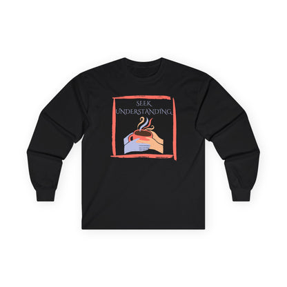 Unisex Ultra Cotton Long Sleeve Tee | Seek Understanding