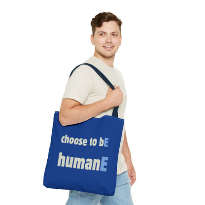 Tote Bag (Blue) | Choose to bE humanE | Design for Book Lovers, Students, Teachers, Gifts, Everyday Use