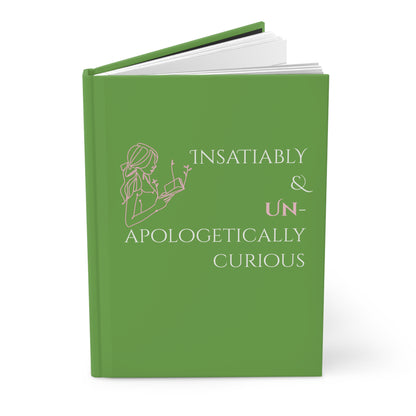 Hardcover Journal (Green) | Insatiably Curious | Perfect for Writers, Students, Gifts, Self-Reflection, Journaling