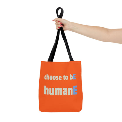 Tote Bag (Orange) | Choose to bE humanE | Design for Book Lovers, Students, Teachers, Gifts, Everyday Use