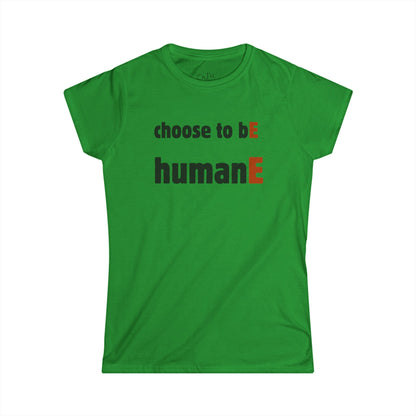 Women's Graphic T-Shirt | Choose to bE humanE | Casual Everyday Wear