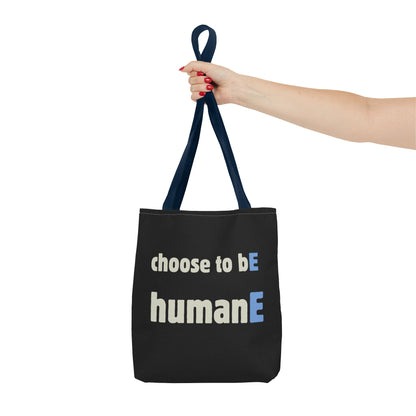 Tote Bag (Black) | Choose to bE humanE | Design for Book Lovers, Students, Teachers, Gifts, Everyday Use