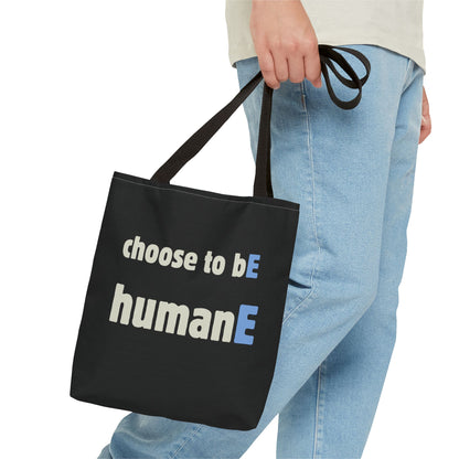 Tote Bag (Black) | Choose to bE humanE | Design for Book Lovers, Students, Teachers, Gifts, Everyday Use