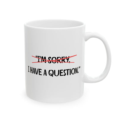 Ceramic Mug, 11oz, both sides | Question