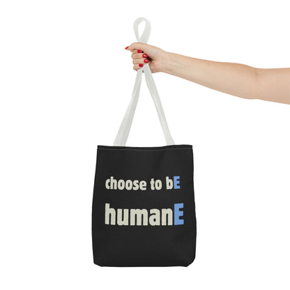 Tote Bag (Black) | Choose to bE humanE | Design for Book Lovers, Students, Teachers, Gifts, Everyday Use