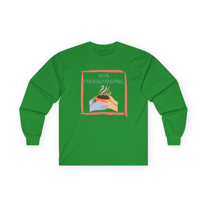 Unisex Ultra Cotton Long Sleeve Tee | Seek Understanding