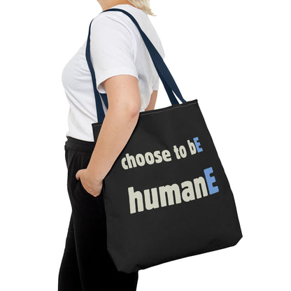 Tote Bag (Black) | Choose to bE humanE | Design for Book Lovers, Students, Teachers, Gifts, Everyday Use