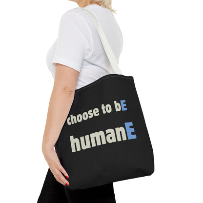 Tote Bag (Black) | Choose to bE humanE | Design for Book Lovers, Students, Teachers, Gifts, Everyday Use