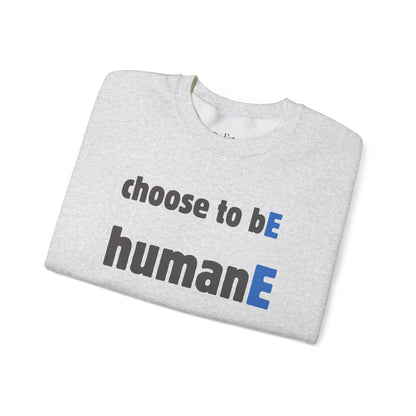 Unisex Heavy Blend™ Crewneck Sweatshirt | Choose to bE HumanE