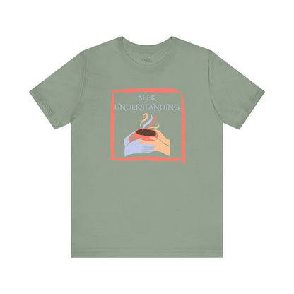 Unisex Jersey Short Sleeve Tee | Seek Understanding