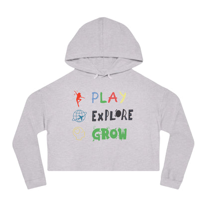 Women’s Cropped Hooded Sweatshirt | Play Explore Grow (Front print)