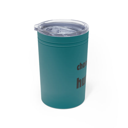 Tumbler (white, grey, turquoise) - Insulated Cup for Travel, Gifts, School, Adventurous, Outdoor Fun | Choose to bE humanE