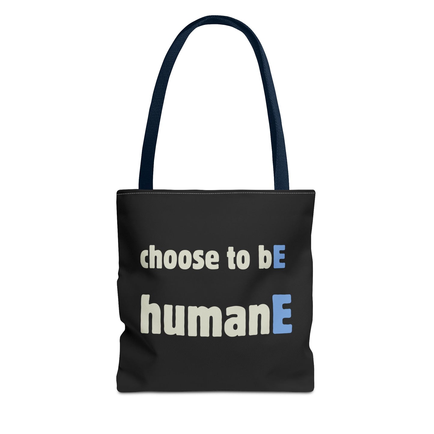 Tote Bag (Black) | Choose to bE humanE | Design for Book Lovers, Students, Teachers, Gifts, Everyday Use