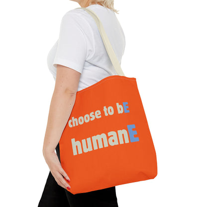 Tote Bag (Orange) | Choose to bE humanE | Design for Book Lovers, Students, Teachers, Gifts, Everyday Use