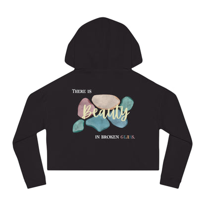 Women’s Cropped Hooded Sweatshirt | Beauty in Broken Glass (Back print)