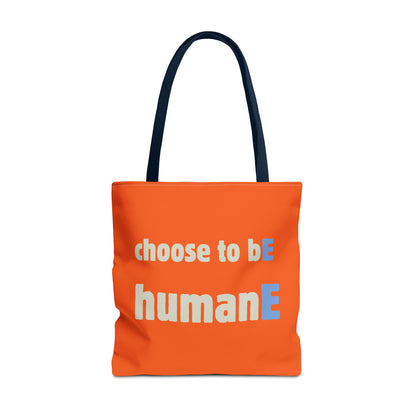 Tote Bag (Orange) | Choose to bE humanE | Design for Book Lovers, Students, Teachers, Gifts, Everyday Use