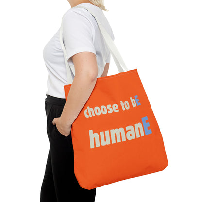 Tote Bag (Orange) | Choose to bE humanE | Design for Book Lovers, Students, Teachers, Gifts, Everyday Use