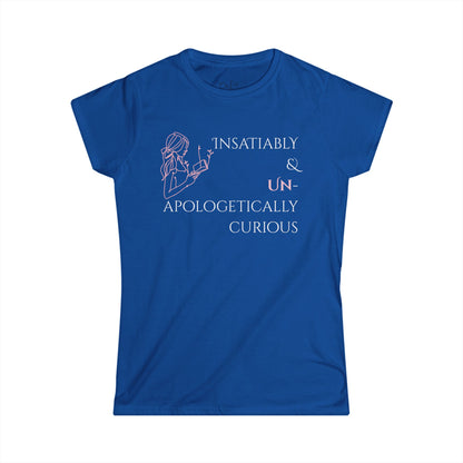 Women's Graphic T-Shirt | Insatiably Curious | Casual Everyday Wear
