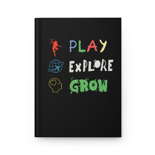 Hardcover Journal (Black) | Play Explore Grow | Perfect for Writers, Students, Gifts, Self-Reflection, Journaling