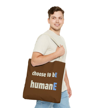 Tote Bag (Brown) | Choose to bE humanE | Design for Book Lovers, Students, Teachers, Gifts, Everyday Use