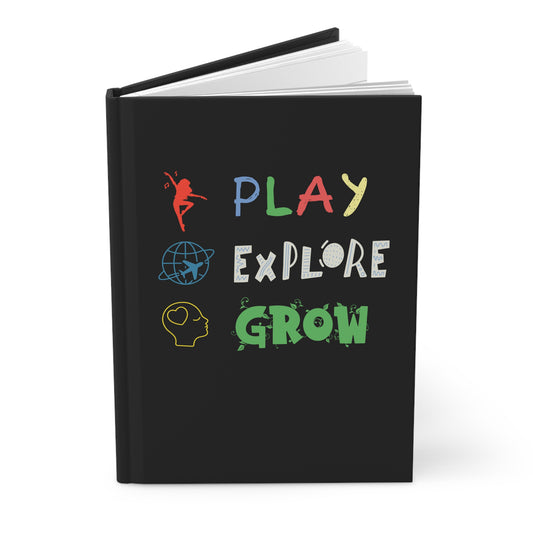 Hardcover Journal (Black) | Play Explore Grow | Perfect for Writers, Students, Gifts, Self-Reflection, Journaling