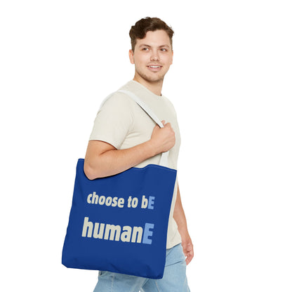 Tote Bag (Blue) | Choose to bE humanE | Design for Book Lovers, Students, Teachers, Gifts, Everyday Use