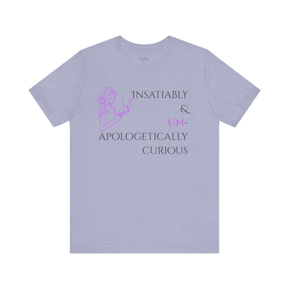 Unisex Jersey Short Sleeve Tee | Insatiably Curious