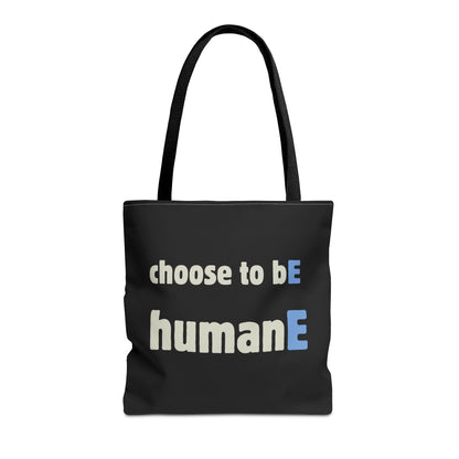 Tote Bag (Black) | Choose to bE humanE | Design for Book Lovers, Students, Teachers, Gifts, Everyday Use
