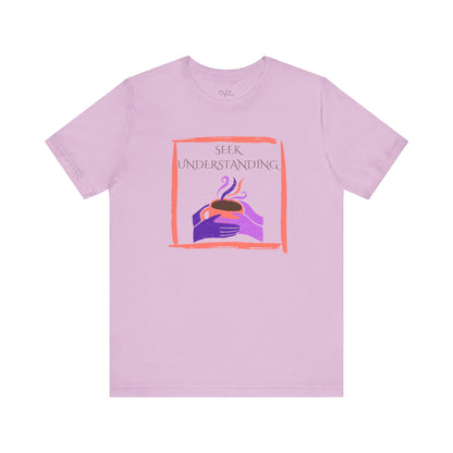 Unisex Jersey Short Sleeve Tee | Seek Understanding