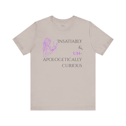 Unisex Jersey Short Sleeve Tee | Insatiably Curious