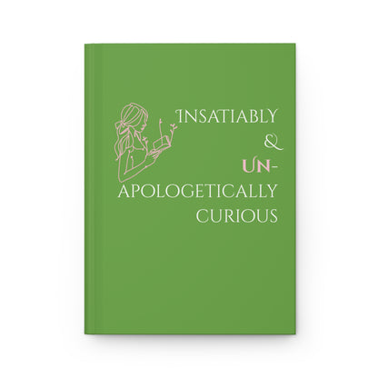 Hardcover Journal (Green) | Insatiably Curious | Perfect for Writers, Students, Gifts, Self-Reflection, Journaling
