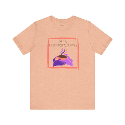 Unisex Jersey Short Sleeve Tee | Seek Understanding