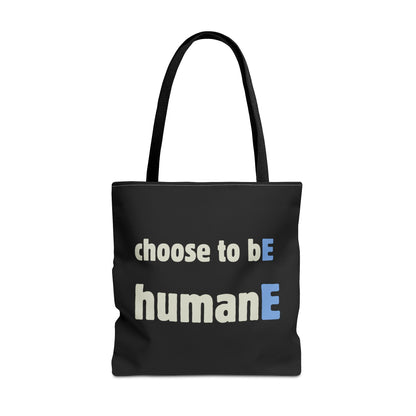 Tote Bag (Black) | Choose to bE humanE | Design for Book Lovers, Students, Teachers, Gifts, Everyday Use