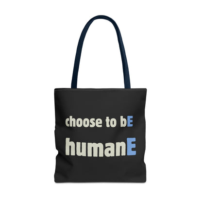 Tote Bag (Black) | Choose to bE humanE | Design for Book Lovers, Students, Teachers, Gifts, Everyday Use