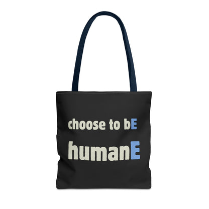 Tote Bag (Black) | Choose to bE humanE | Design for Book Lovers, Students, Teachers, Gifts, Everyday Use