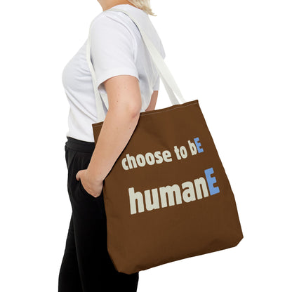 Tote Bag (Brown) | Choose to bE humanE | Design for Book Lovers, Students, Teachers, Gifts, Everyday Use