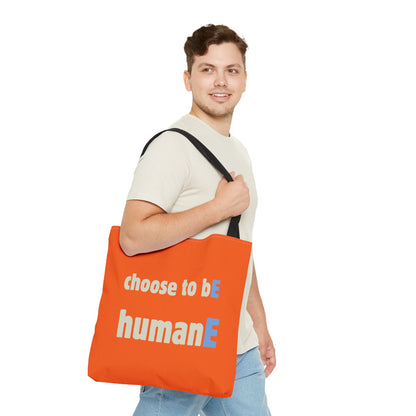 Tote Bag (Orange) | Choose to bE humanE | Design for Book Lovers, Students, Teachers, Gifts, Everyday Use