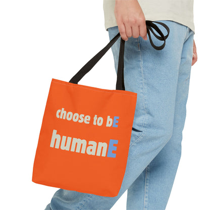Tote Bag (Orange) | Choose to bE humanE | Design for Book Lovers, Students, Teachers, Gifts, Everyday Use