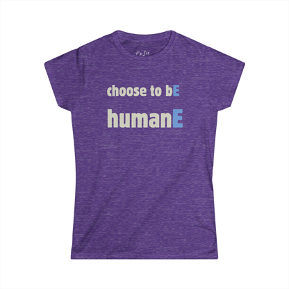 Women's Graphic T-Shirt | Choose to bE humanE | Casual Everyday Wear