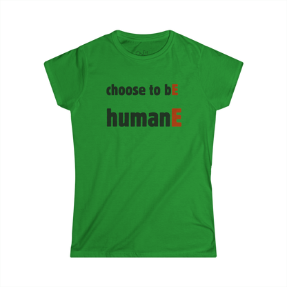 Women's Graphic T-Shirt | Choose to bE humanE | Casual Everyday Wear